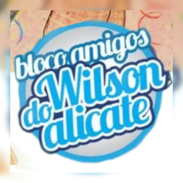 Amigos do Wilson Alicate