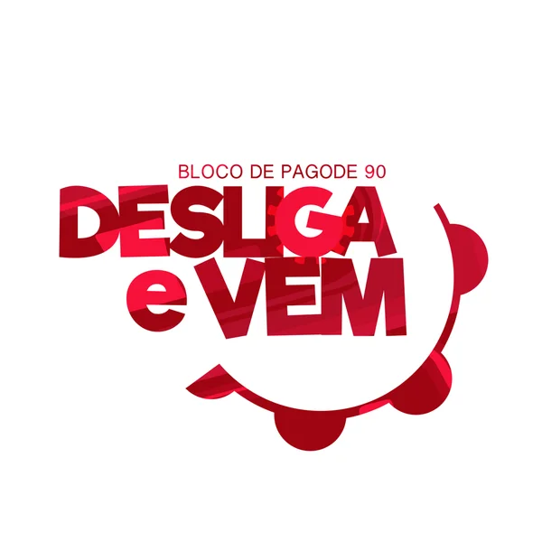 Bloco Desliga e Vem