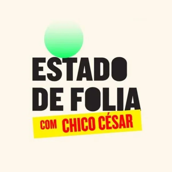 Bloco Estado de Folia (Chico César)