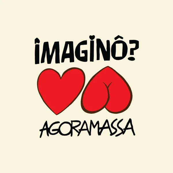 Imaginô? Agora Amassa