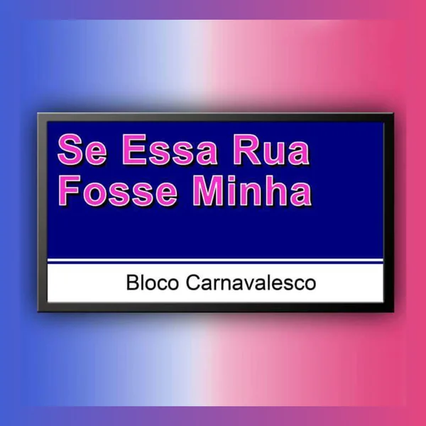 Se Essa Rua Fosse Minha