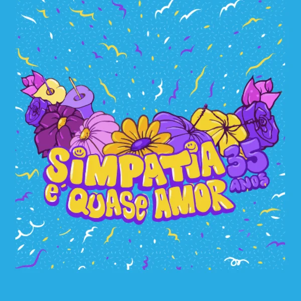 Simpatia É Quase Amor